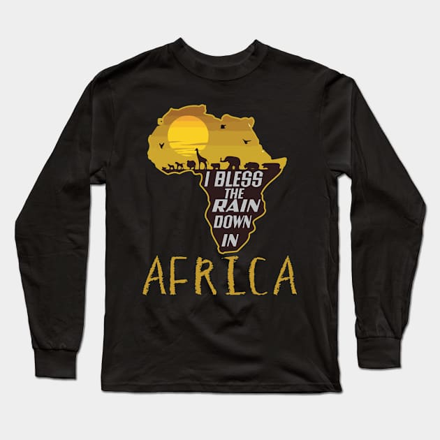 I Bless The rains Down In Africa TShirt Funny Gifts Long Sleeve T-Shirt by timski